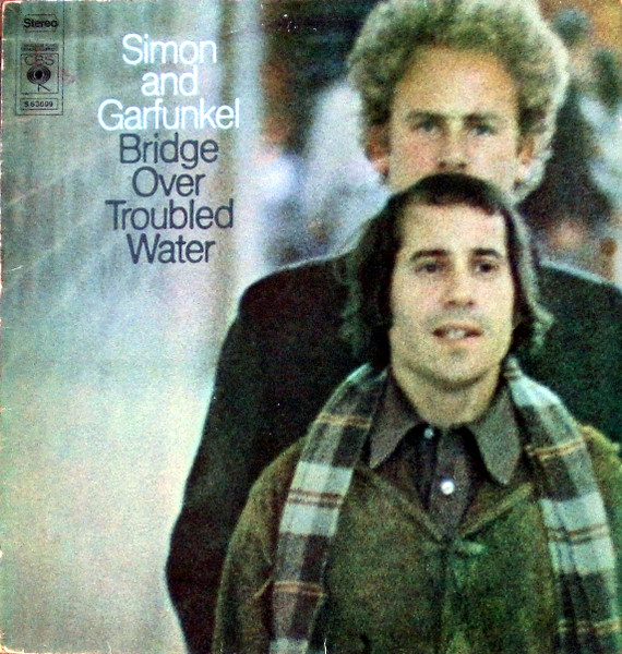 Simon & Garfunkel - Bridge Over Troubled Water | CBS (S 63699) - main Simon & Garfunkel - Bridge Over Troubled Water | CBS (S 63699) - main