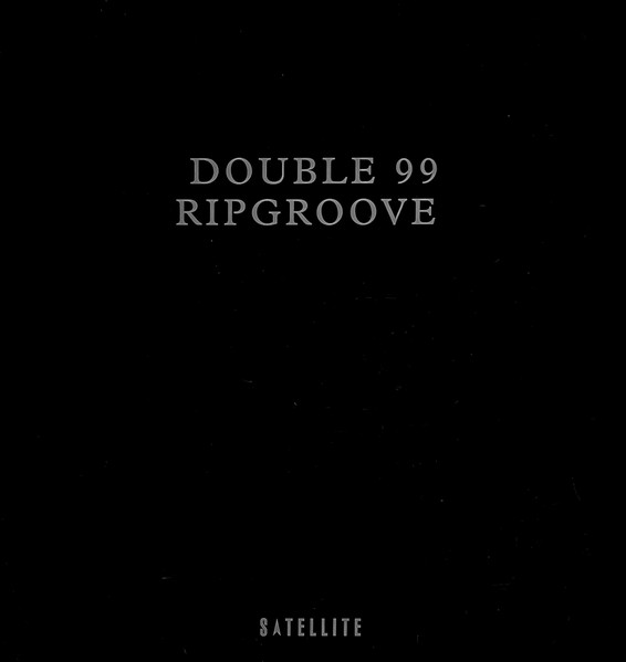 Double 99 - Ripgroove | Satellite (74321 48574 1) - main