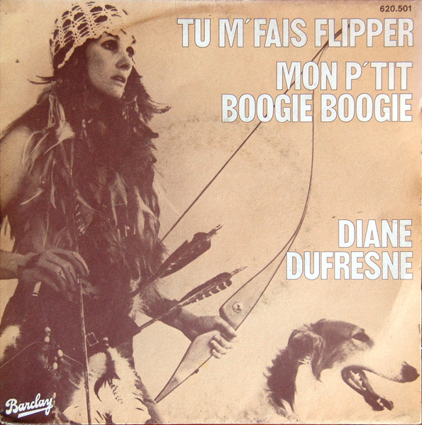 Diane Dufresne - Tu M'fais Flipper / Mon P'tit Boogie Boogie | Barclay (620 501) - main