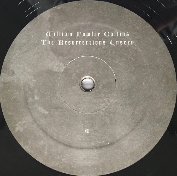 William Fowler Collins - The Resurrections Unseen | Type (TYPE103V) - 3 William Fowler Collins - The Resurrections Unseen | Type (TYPE103V) - 3