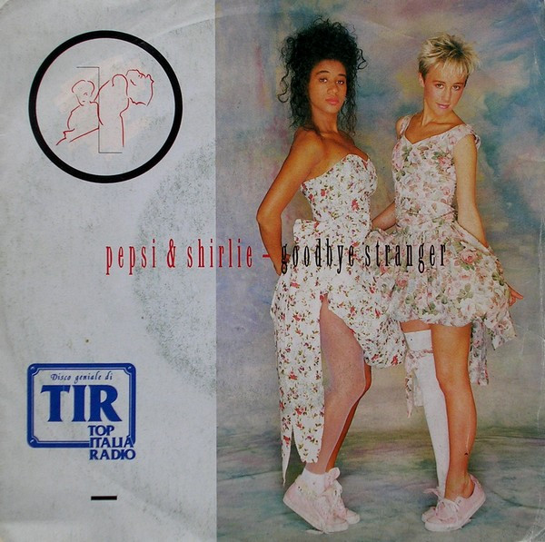 Pepsi & Shirlie - Goodbye Stranger | Polydor (885 883-7) - main Pepsi & Shirlie - Goodbye Stranger | Polydor (885 883-7) - main