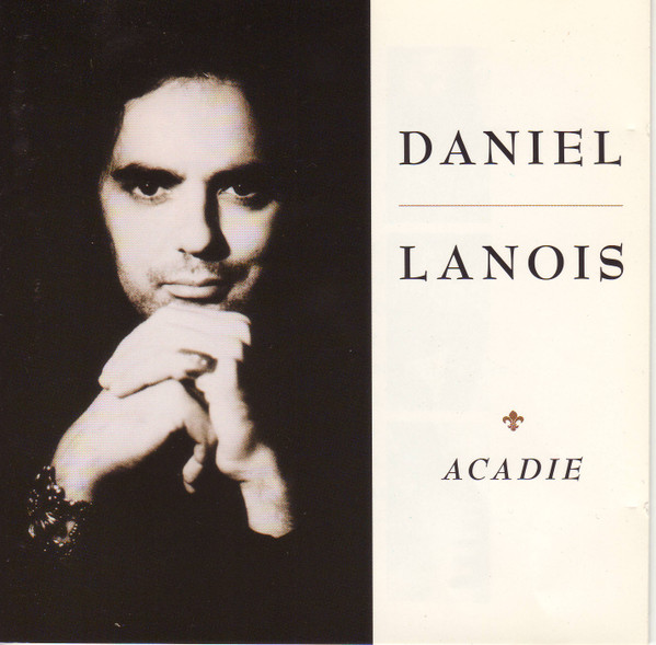 Daniel Lanois - Acadie | Opal Records (CD 25969) Daniel Lanois - Acadie | Opal Records (CD 25969)