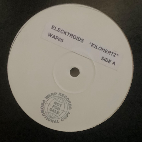 Elecktroids - Kilohertz | Warp Records (WAP 65) - main Elecktroids - Kilohertz | Warp Records (WAP 65) - main