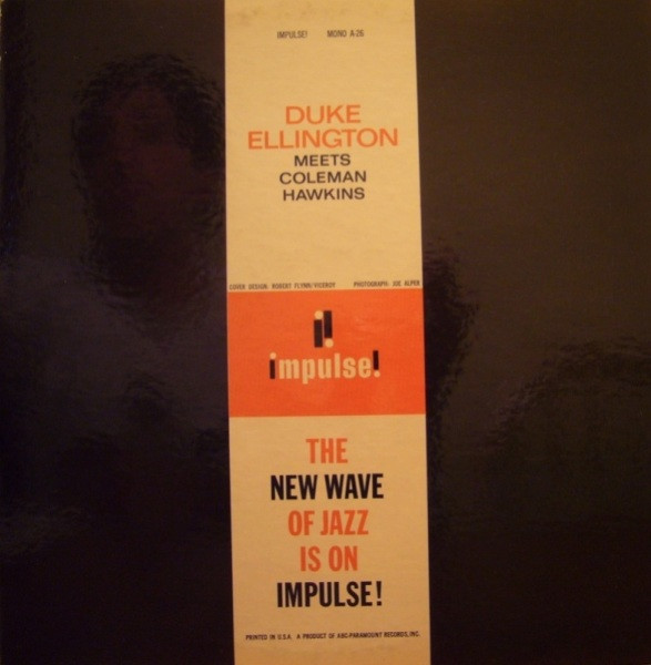 Duke Ellington Meets Coleman Hawkins - Duke Ellington Meets Coleman Hawkins | Impulse! (A-26) - 2 Duke Ellington Meets Coleman Hawkins - Duke Ellington Meets Coleman Hawkins | Impulse! (A-26) - 2