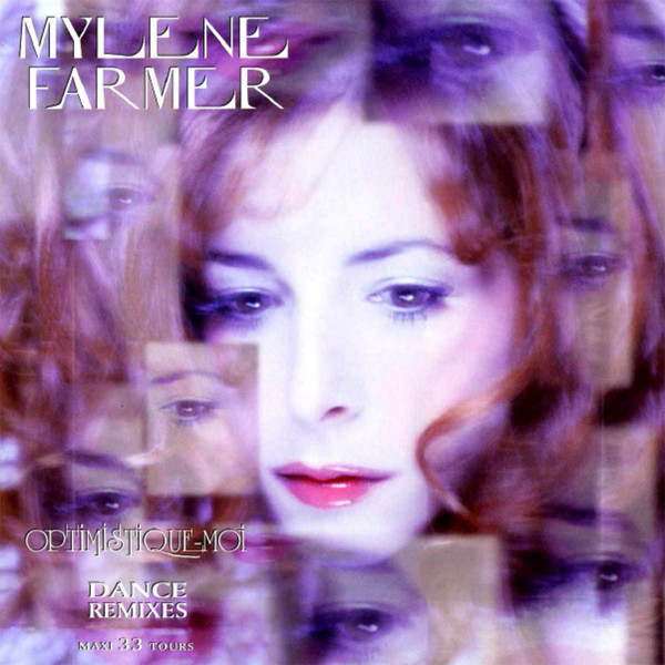 Mylène Farmer - Optimistique-Moi (Dance Remixes) | Polydor (561 688 - 1) - main Mylène Farmer - Optimistique-Moi (Dance Remixes) | Polydor (561 688 - 1) - main