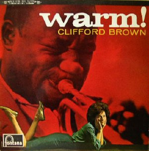 Clifford Brown - Warm! | Fontana (683.270 JCL) - main