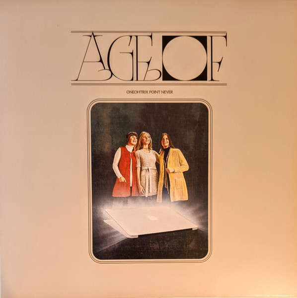 Oneohtrix Point Never - Age Of | Warp Records (WARPLP295) - 2 Oneohtrix Point Never - Age Of | Warp Records (WARPLP295) - 2