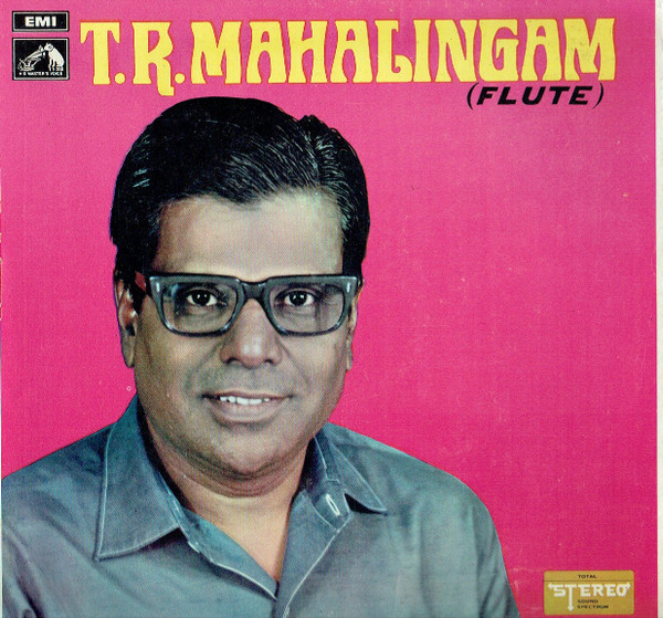 T.R. Mahalingam - Flute | His Master's Voice (EASD.1363)