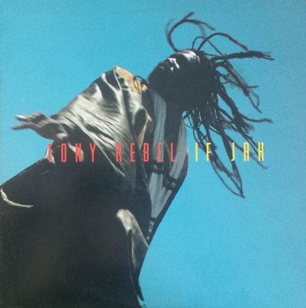 Tony Rebel - If Jah | VP Records (VPRL-1506)