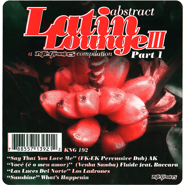Various - Abstract Latin Lounge III Part 1 | Nite Grooves (KNG 192) - main Various - Abstract Latin Lounge III Part 1 | Nite Grooves (KNG 192) - main