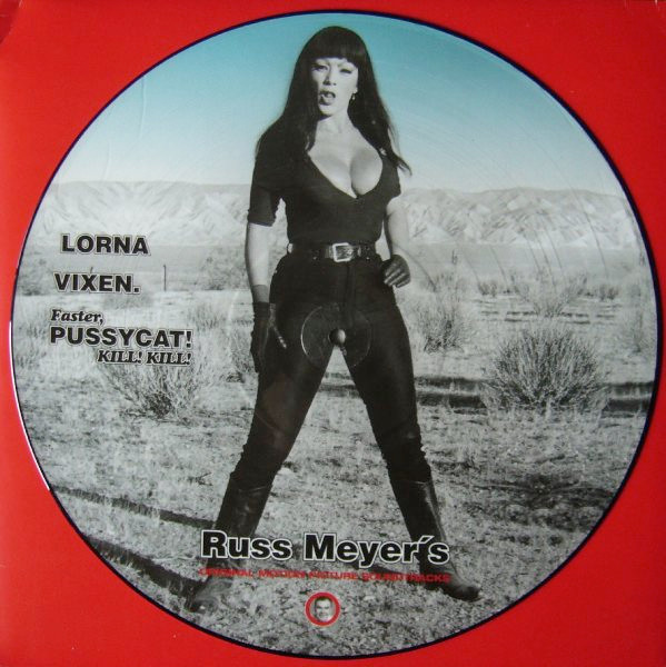 Various - Russ Meyer's Original Motion Picture Soundtracks: Lorna / Vixen. / Faster, Pussycat! Kill! Kill! | Q.D.K. Media (PIC LP 008)