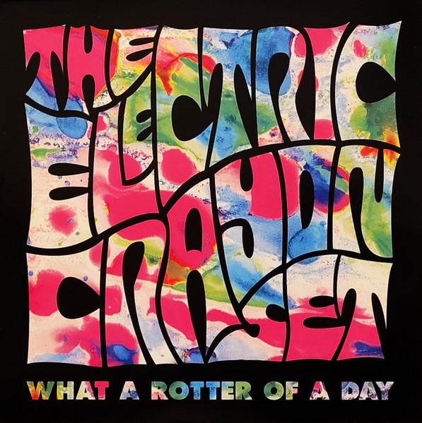 The Electric Crayon Set - What A Rotter Of A Day | Psychotron Records (PR 1001) - main