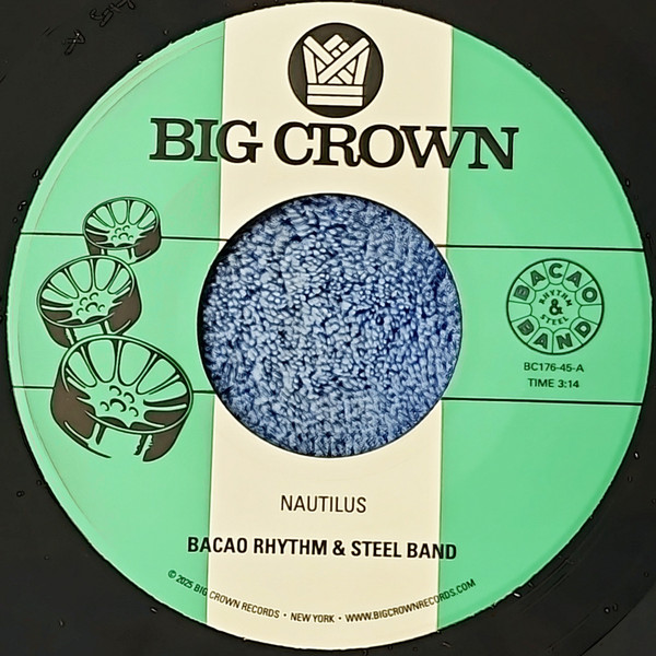 The Bacao Rhythm & Steel Band - Nautilus | Big Crown Records (BC176-45) - 2 The Bacao Rhythm & Steel Band - Nautilus | Big Crown Records (BC176-45) - 2