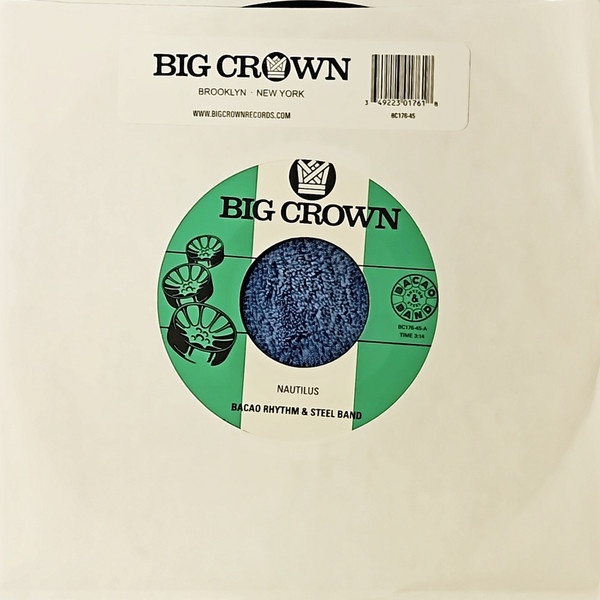 The Bacao Rhythm & Steel Band - Nautilus | Big Crown Records (BC176-45)