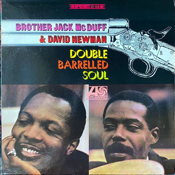 Brother Jack McDuff & David "Fathead" Newman - Double Barrelled Soul | Atlantic (SD 1498)