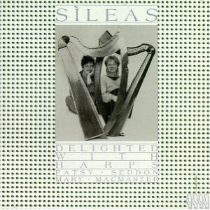 Sìleas - Delighted With Harps | Green Linnet (SIF 3039) - main