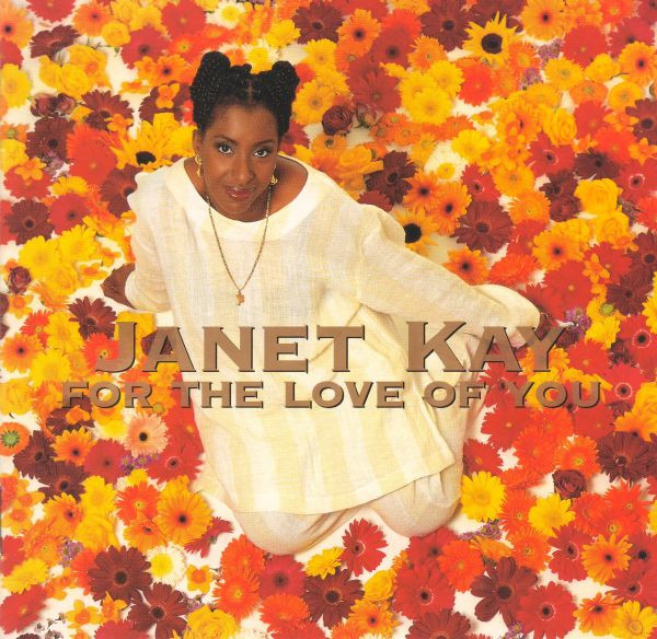 Janet Kay - For The Love Of You | Sony (SRCS 7384)
