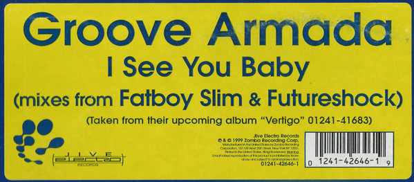 Groove Armada - I See You Baby (Mixes From Fatboy Slim & Futureshock) | Jive Electro (01241-42646-1) - 3 Groove Armada - I See You Baby (Mixes From Fatboy Slim & Futureshock) | Jive Electro (01241-42646-1) - 3