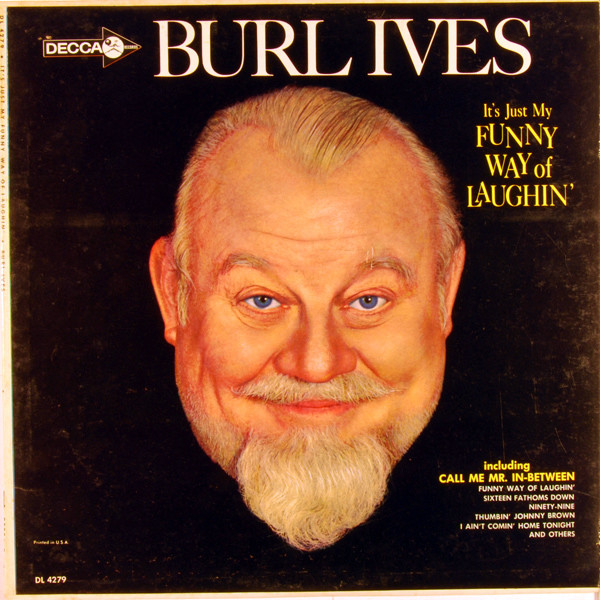 Burl Ives - It's Just My Funny Way Of Laughin' | Decca (DL 4279)