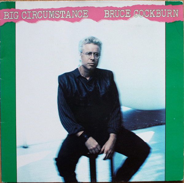 Bruce Cockburn - Big Circumstance | FM (REV LP 122)