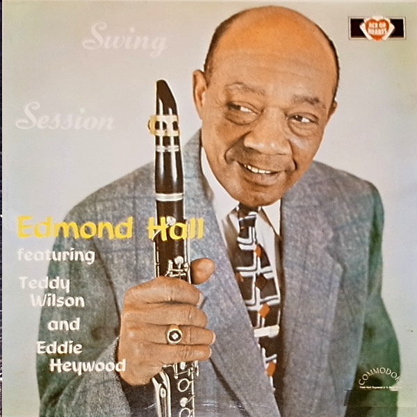 Edmond Hall Featuring Teddy Wilson And Eddie Heywood - Swing Session | Ace Of Hearts (ZAHC 180)