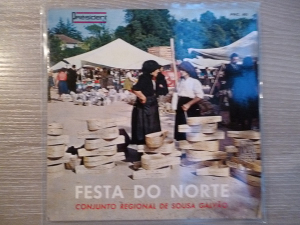 Sousa Galvão E O Seu Conjunto - Festa Do Norte | Président (PRC 465)