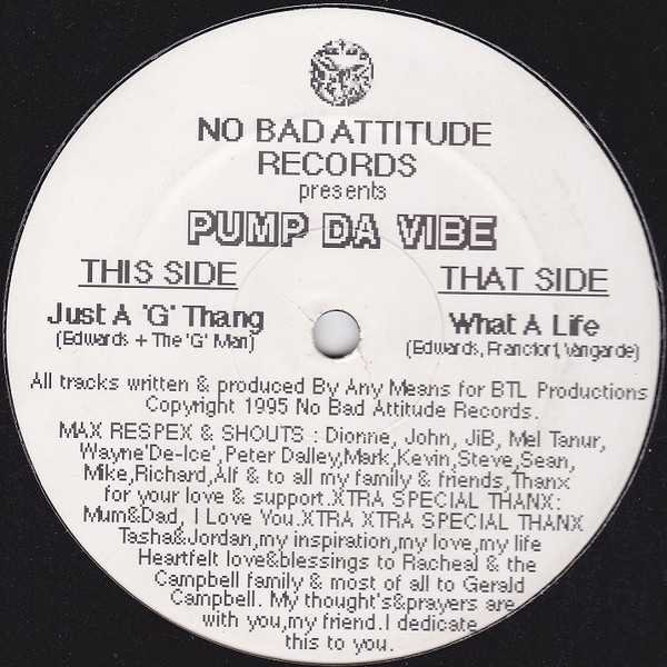 Pump Da Vibe - Just A 'G' Thang / What A Life | No Bad Attitude Records (NBA 001) - main
