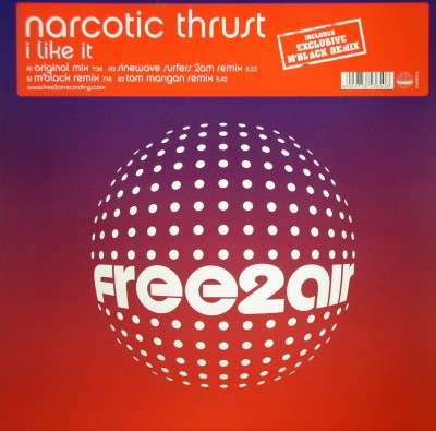 Narcotic Thrust - I Like It | free2air Recordings (0153650F2A)