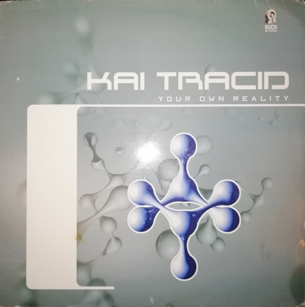 Kai Tracid - Your Own Reality | Suck Me Plasma (SUCK 94) - main Kai Tracid - Your Own Reality | Suck Me Plasma (SUCK 94) - main