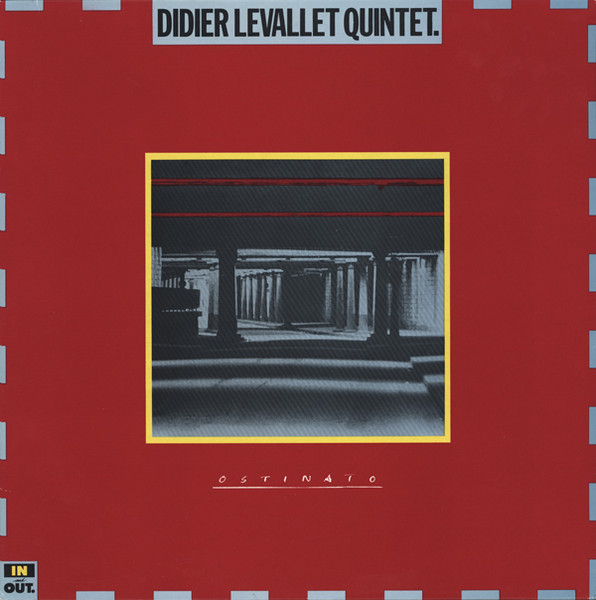 Didier Levallet Quintet - Ostinato | In And Out (IaO 1002) - main Didier Levallet Quintet - Ostinato | In And Out (IaO 1002) - main