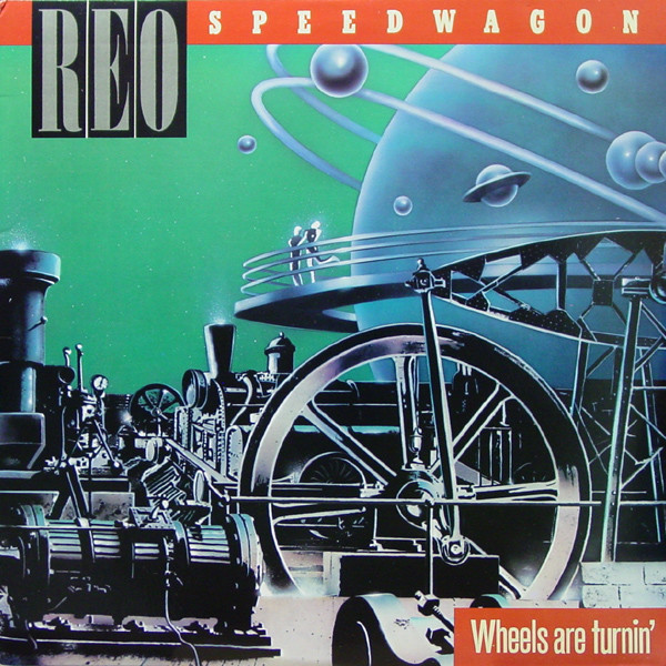 REO Speedwagon - Wheels Are Turnin' | Epic (26137)