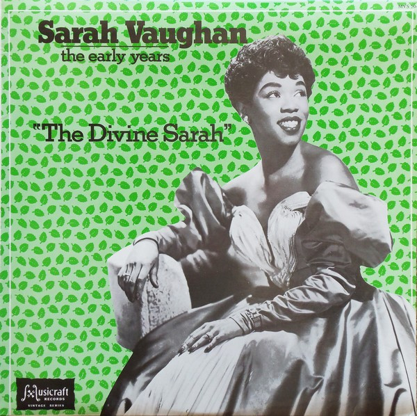 Sarah Vaughan - The Early Years - "The Divine Sarah" | Musicraft (MVS 504) - main