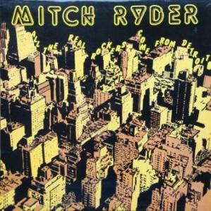 Mitch Ryder - All The Real Rockers Come From Detroit | Underdog (VDOG 111-4) - main