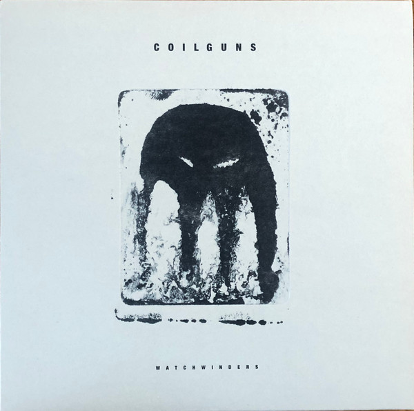 Coilguns - Watchwinders | Hummus Records (HUMM072)