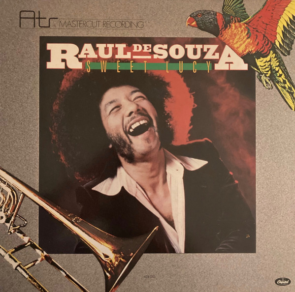 Raul De Souza - Sweet Lucy | ATR Audio Trade (ATR 010) - main Raul De Souza - Sweet Lucy | ATR Audio Trade (ATR 010) - main