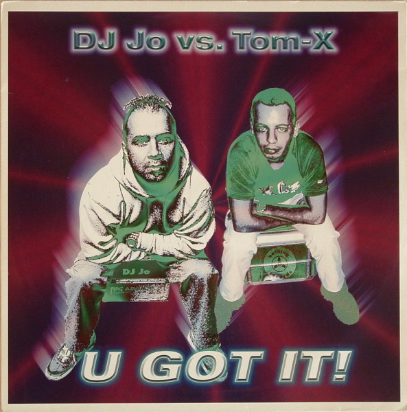 DJ Jo vs. Tom-X - U Got It! | Nothing Records (nothing 026) - main