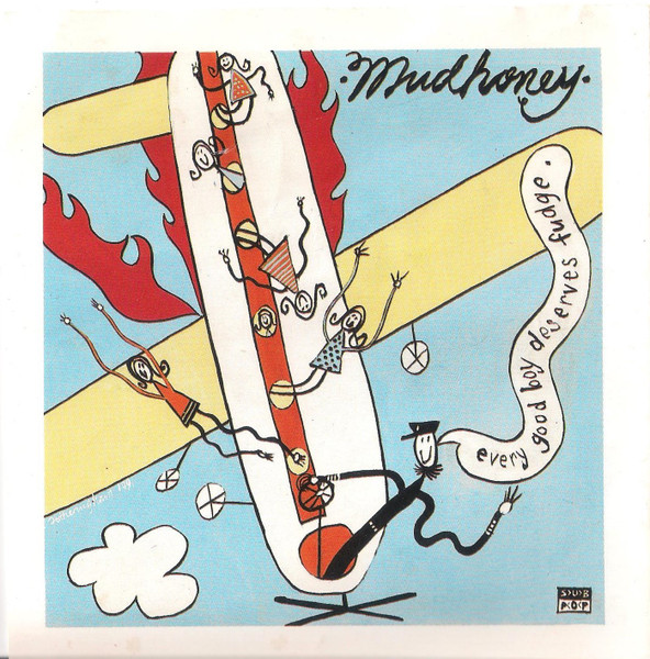 Mudhoney - Every Good Boy Deserves Fudge | Sub Pop (SPCD 18/160) - 2