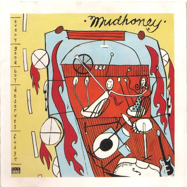 Mudhoney - Every Good Boy Deserves Fudge | Sub Pop (SPCD 18/160) - 3