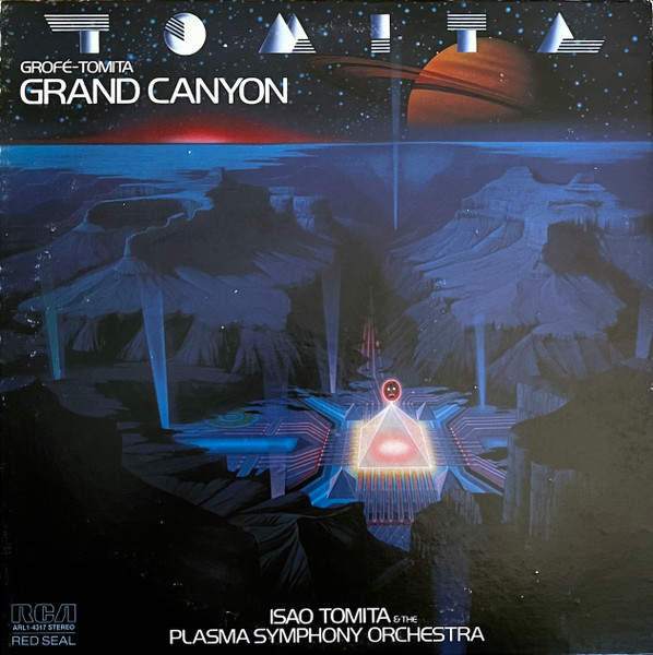 Tomita And The Plasma Symphony Orchestra - Grofé-Tomita Grand Canyon | RCA Red Seal (ARL1-4317) - main