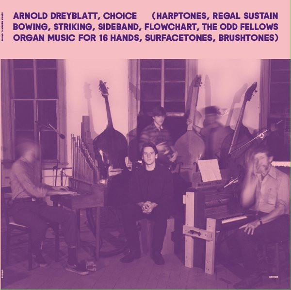 Arnold Dreyblatt - Choice | Choose Records (none) - main
