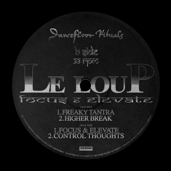 Le Loup - Focus & Elevate | Dance Floor Rituals (DFR006) Le Loup - Focus & Elevate | Dance Floor Rituals (DFR006)