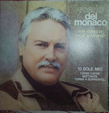 Mario Del Monaco - Un Amore Così Grande | CLS (MD TP 016) - main Mario Del Monaco - Un Amore Così Grande | CLS (MD TP 016) - main