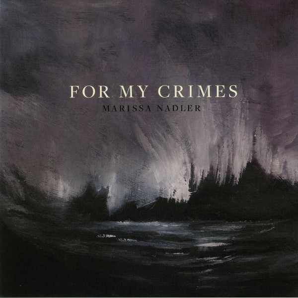 Marissa Nadler - For My Crimes | Bella Union (BELLA803V) - 2 Marissa Nadler - For My Crimes | Bella Union (BELLA803V) - 2