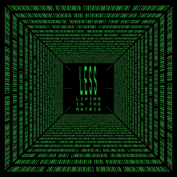 Less - Living In The Matrix | Lebensfreude Records (LFV62) - main