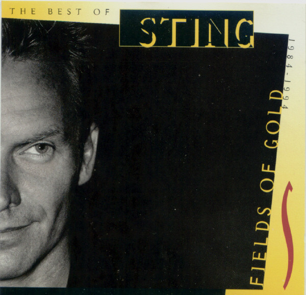 Sting - Fields Of Gold: The Best Of Sting 1984 - 1994 [CD] | A&M Records (31454 0269 2) - 2