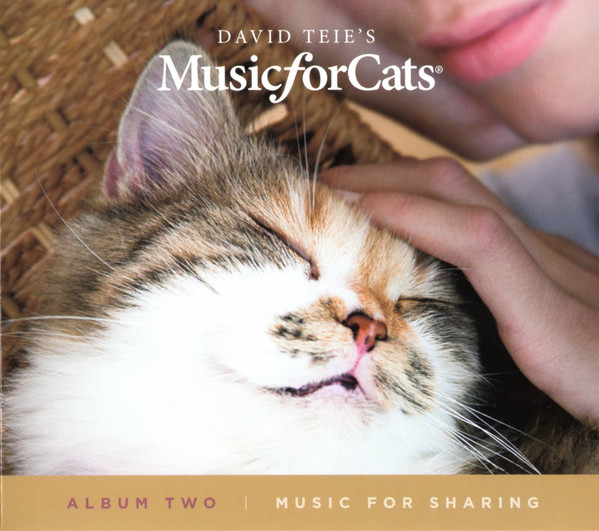 David Teie - Music For Cats: Album Two / Music For Sharing | Teyus Music LLC (none)