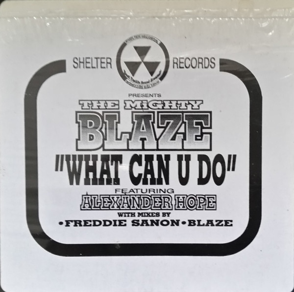 Blaze Featuring Alexander Hope - What Can U Do | 157 Shelter Records (SHL-1016) - 4 Blaze Featuring Alexander Hope - What Can U Do | 157 Shelter Records (SHL-1016) - 4