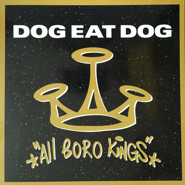 Dog Eat Dog - All Boro Kings | Roadrunner Records (RR 9020-1)