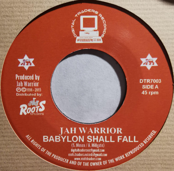 Jah Warrior - Babylon Shall Fall | Digital Traders Records (DTR7003)