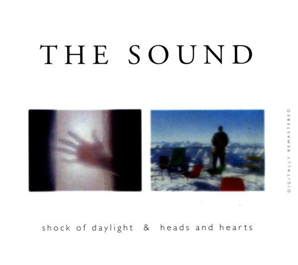 The Sound - Shock Of Daylight & Heads And Hearts | Renascent (REN CD 1)